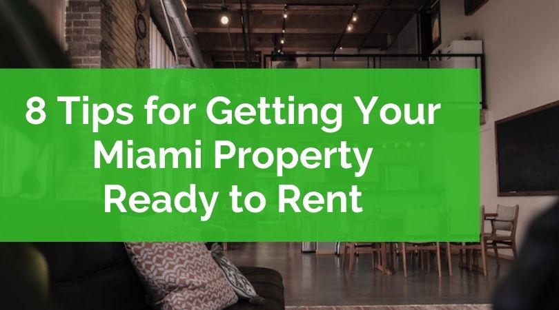 Ways to Get Your Miami Property Rent Ready